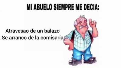 Mí abuelo siempre me decía...