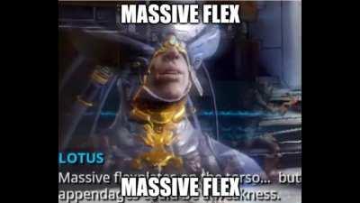 For your fashionframe needs, here's Lotus saying 'massive flex'