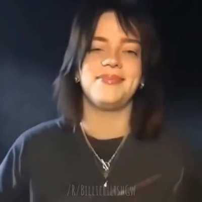 Billie Eilish knows what we want!