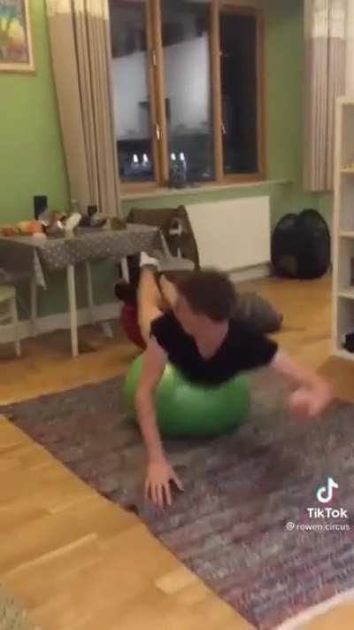 Exercise balls are definitely not his thing