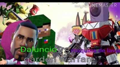 Daluncio vs maquina de lavar garden warfare
