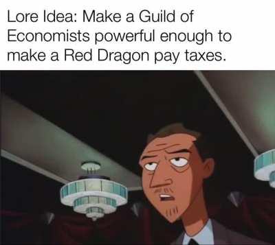 Property Taxes for volcano lairs ain’t cheap.