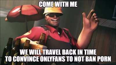The TF2 classes stop Onlyfans from banning porn (THE EPIC SAGA) [OC]