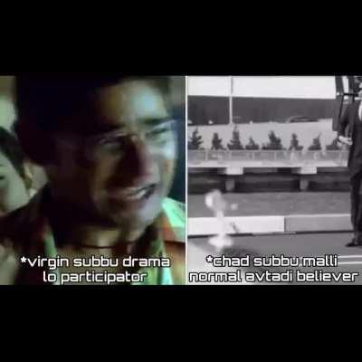 I BELIEVE!! Bhadapadakandi bondalu.. Subbu malli tirigi vastadi..