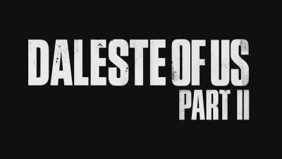 daleste of us 2 fodase