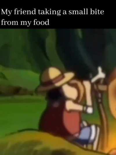 My friends are like luffy 