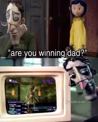 Are you winning dad?