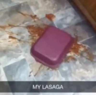 Nooo my LASAGA