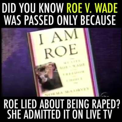 Roe v Wade was based on a lie