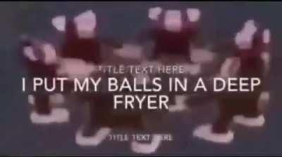 Buy one deep fried ball for $2.95