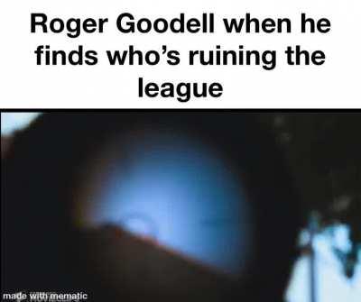 Not enough Goodell slander on this sub