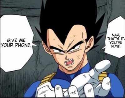 Vegeta wants your phone 