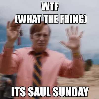 YO YOOO Saul Sunday to end this week babyy😎😎