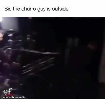 GOTTA GET THOSE CHURROS