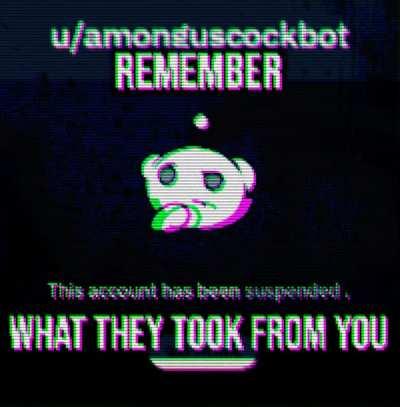 Rest in peace amonguscockbot 😔