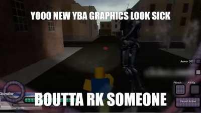 YBA is down what else am i gonna do [OC]