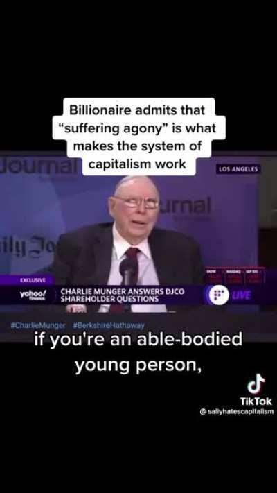 Billionaire just straight up admitting to our faces that the reason capitalism works is because of 