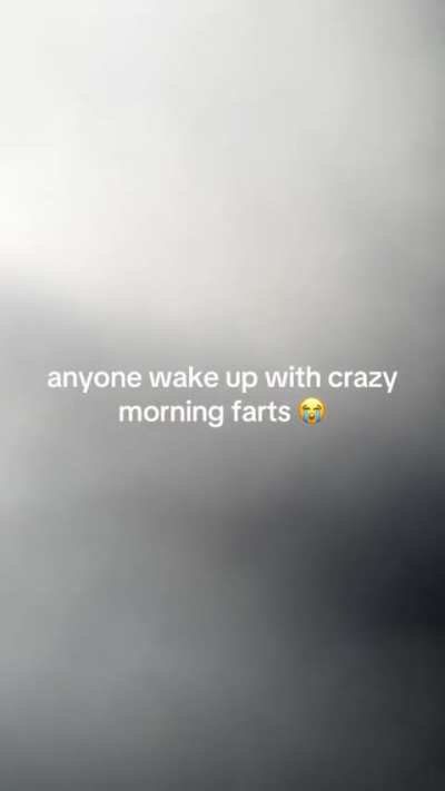 morning farts