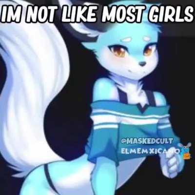 I'm definitely not like most girls brother