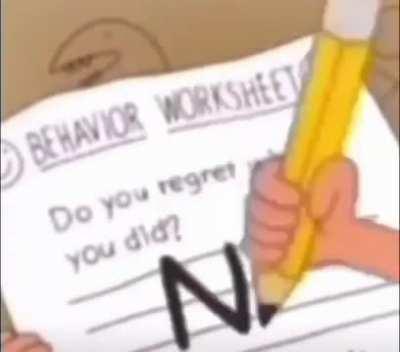 Me after going through 2 hours worth of r/peepeeshart porn