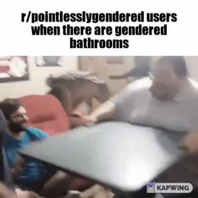 nooo 🤬🤬🤬 why gender washrooms??/
