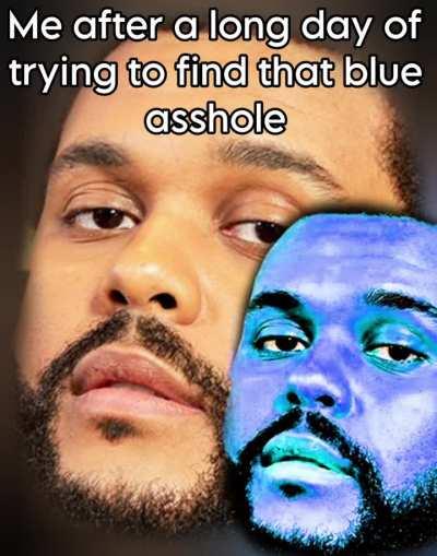 Reminder, but he's REALLY busy trying to find that blue asshole 