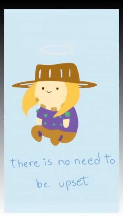 There is no need to be upset