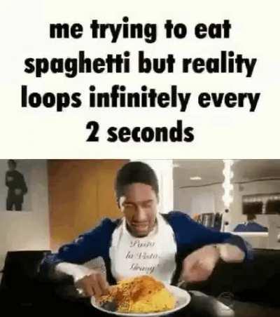 All I wanted was spaget