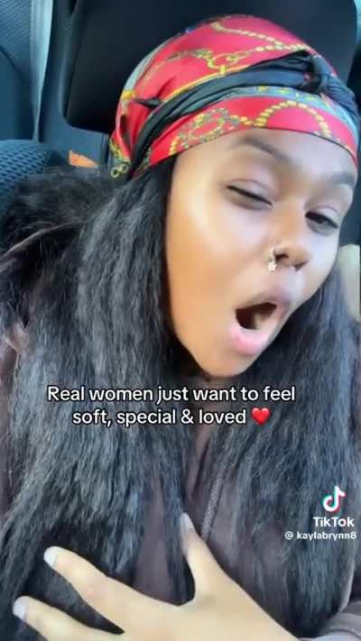 I’m a woman I know What she said so mad true shit. Real talk.