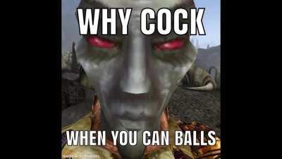 Why cock when you can balls