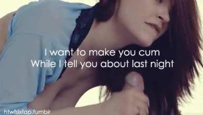 Telling how good her bull fucked her last night as she strokes your cock