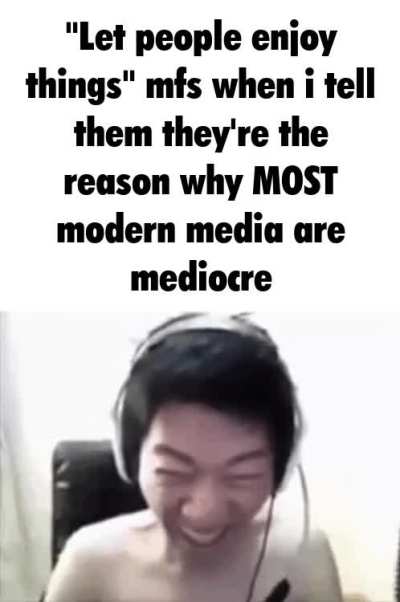 the people that says this as a counter argument are either ignorant or just doesn't care about the quality of it