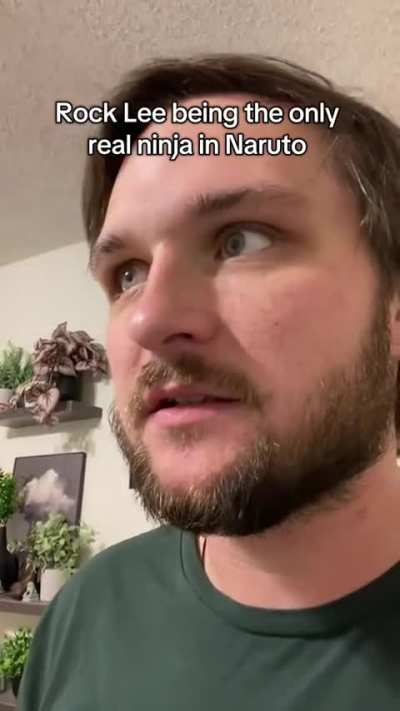 Rock Lee being the only real ninja in Naruto