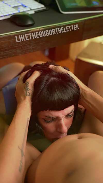 Under the desk reminding you how to fuck my face