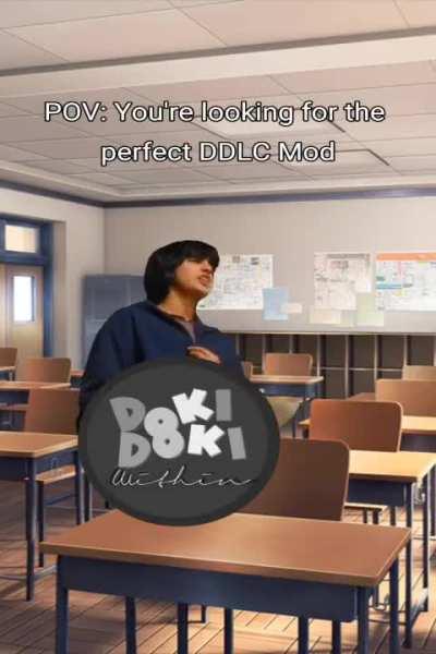 POV: You're looking for the perfect DDLC Mod