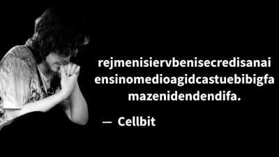 como o grande pensador cellbit disse uma vez