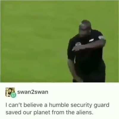 Security guard saves our planet from the aliens