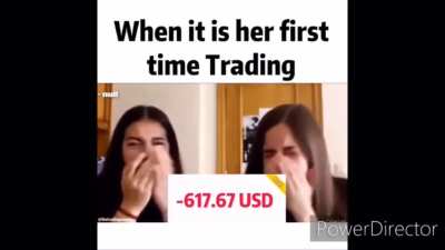 When it’s her first time trading