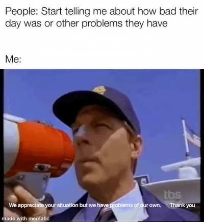 I lied, people dont talk to me.