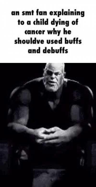 Wouldn’t have died if he used buffs