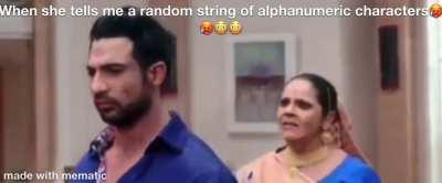 When she tells me a random string of alphanumeric characters🥵🥵😳😳