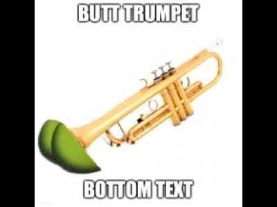 Butt Trumpet