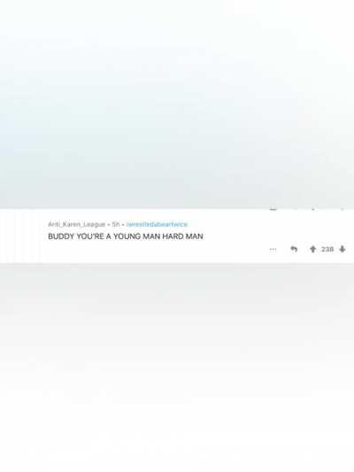 So I was scrolling through reddit, and this comment section was singing the lyrics. U/penis_in_my_hand u/Pomiar u/MrBirb37s u/Redditermination u/urdead696969 u/ Anti_Karen_League u/bapu_be_ballin u/Thicccammel69 u/ThatNewUsernameDude u/A41tya