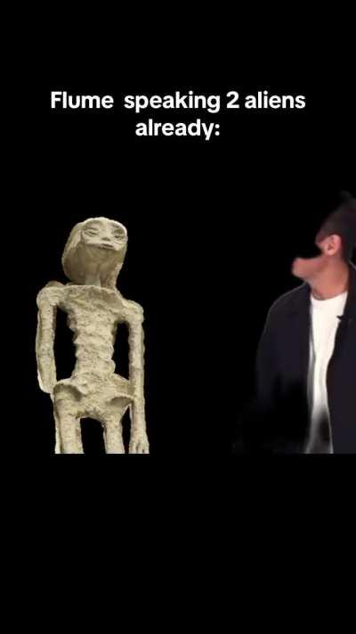 SPEAKING 2 ALIENS ALREADY