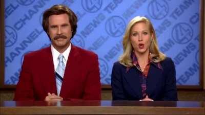 I'm Ron Burgundy...