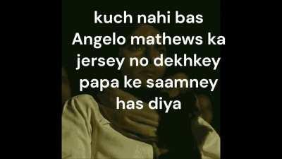 T: nothing just gave a little laugh seeing Angelo Matthew's jersey no, in front of my dad