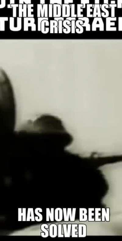 YOO, THE MIDDLE EAST CRYSIS IS SOLVED!!!,NO MORE CRINGE WAR