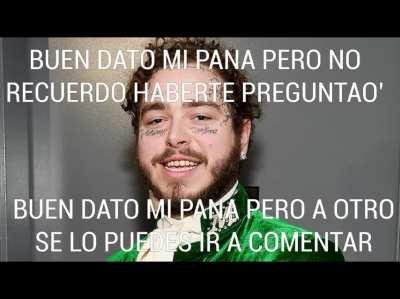 BUEN DATO DE MI PANA POSTMALONE