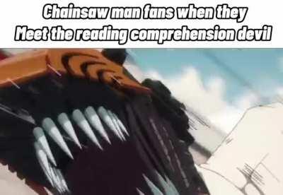 The reading comprehension devil is the archnemesis of the Chainsaw man fandom