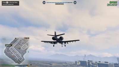 Griefer kept bothering people in the server, but they didn't know that the A-10 is secretly a melee weapon.